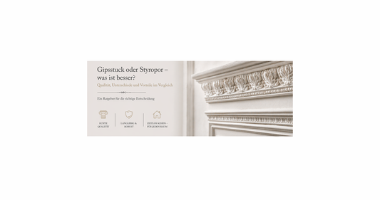 Gipsstuck oder Styropor – was ist besser?
